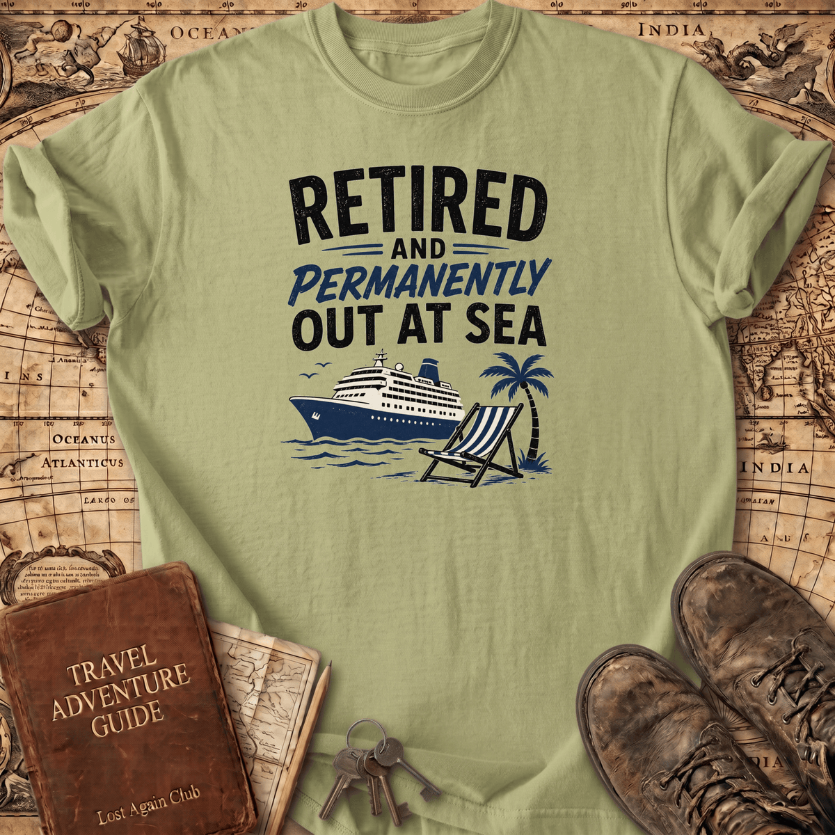 Retired And Permanently Out At Sea - T-Shirt