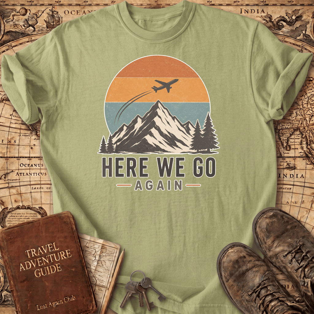 Here We Go Again - T-Shirt