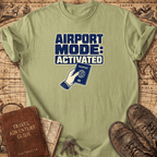 Airport Mode - Activated - T-Shirt