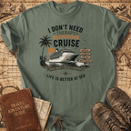 I Don't Need Therapy - Cruise 1 - T-Shirt