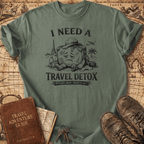 I Need A Travel Detox T-Shirt