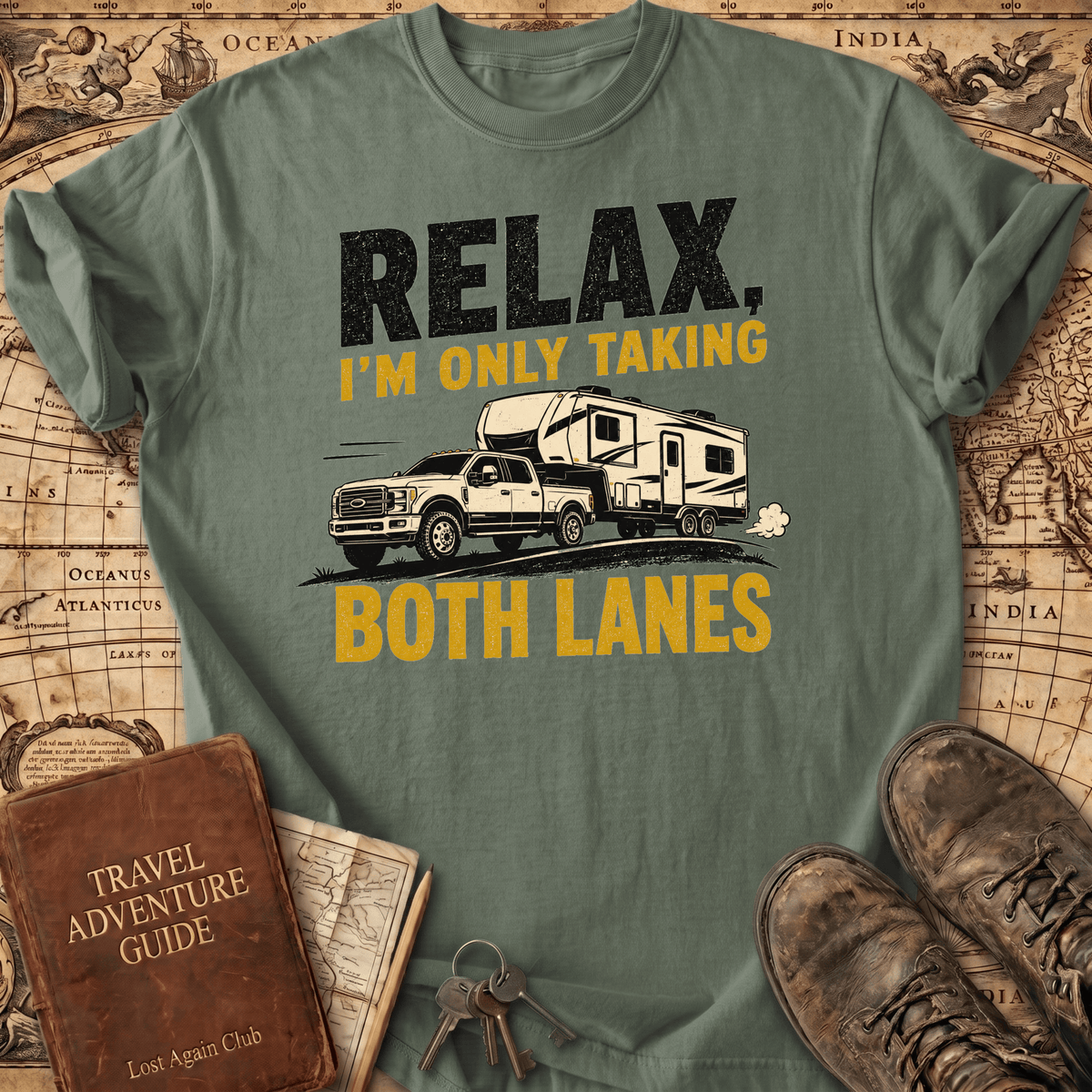Relax I'm Only Taking Both Lanes - T-Shirt