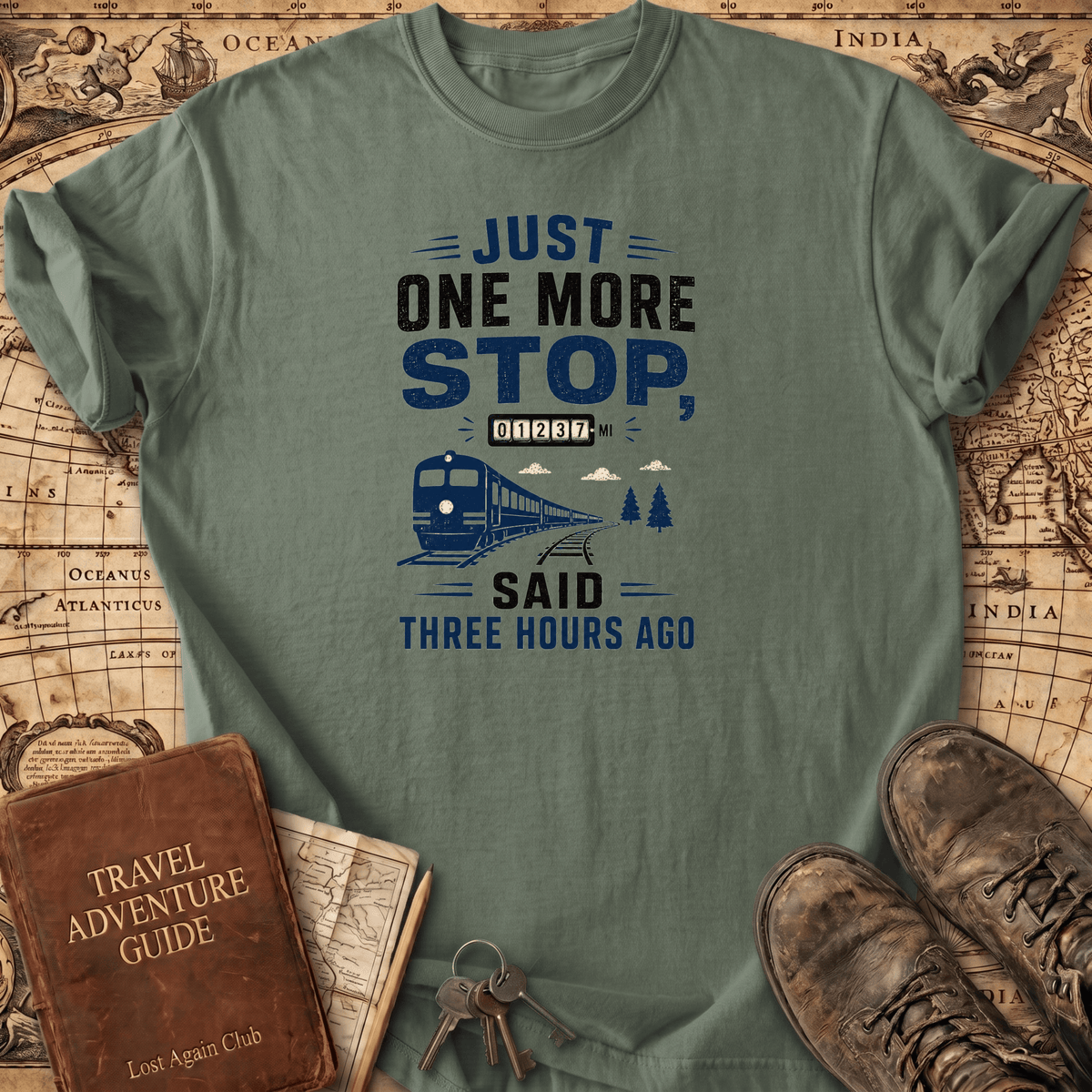 Just One More Stop - T-Shirt
