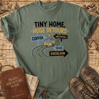 Tiny Home Huge Detours T-Shirt