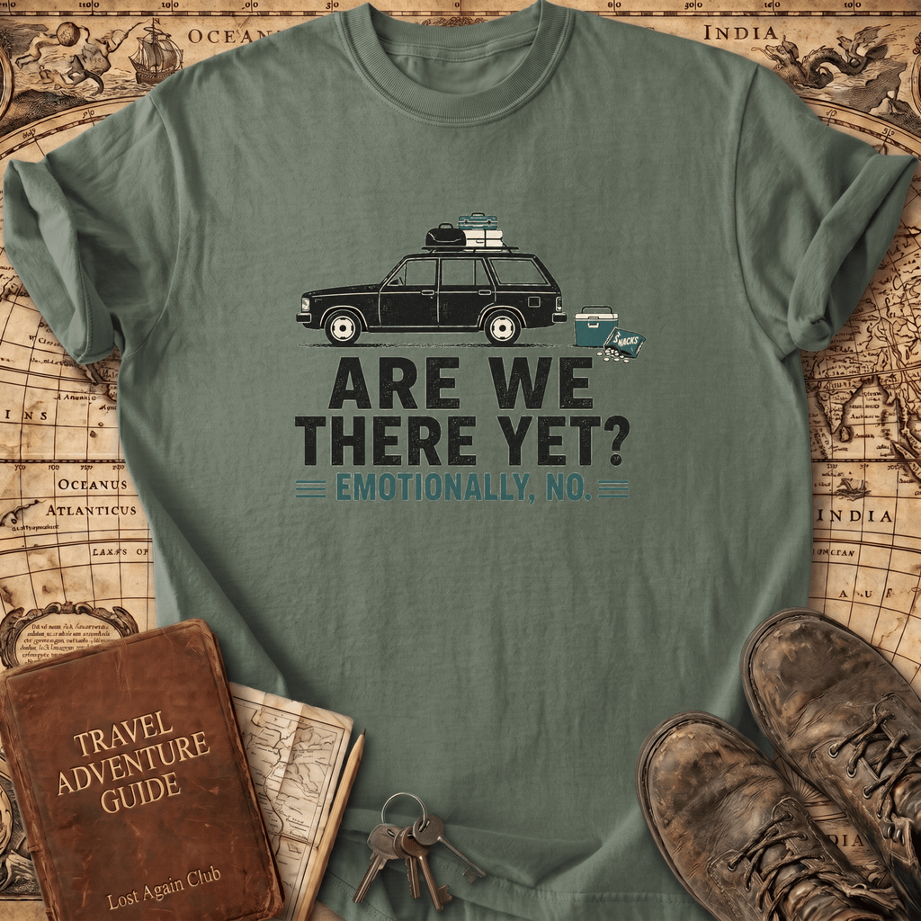 Are We There Yet - T-Shirt
