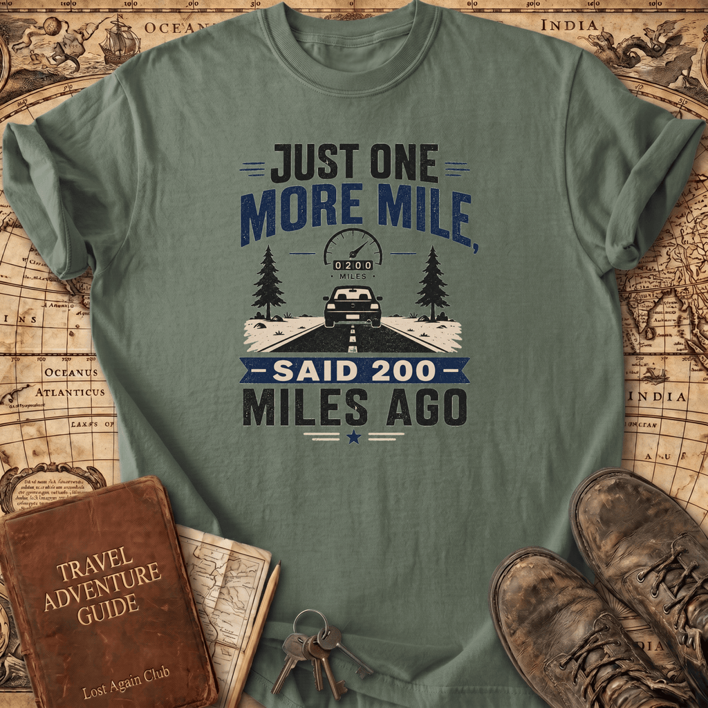 Just One More Mile - T-Shirt