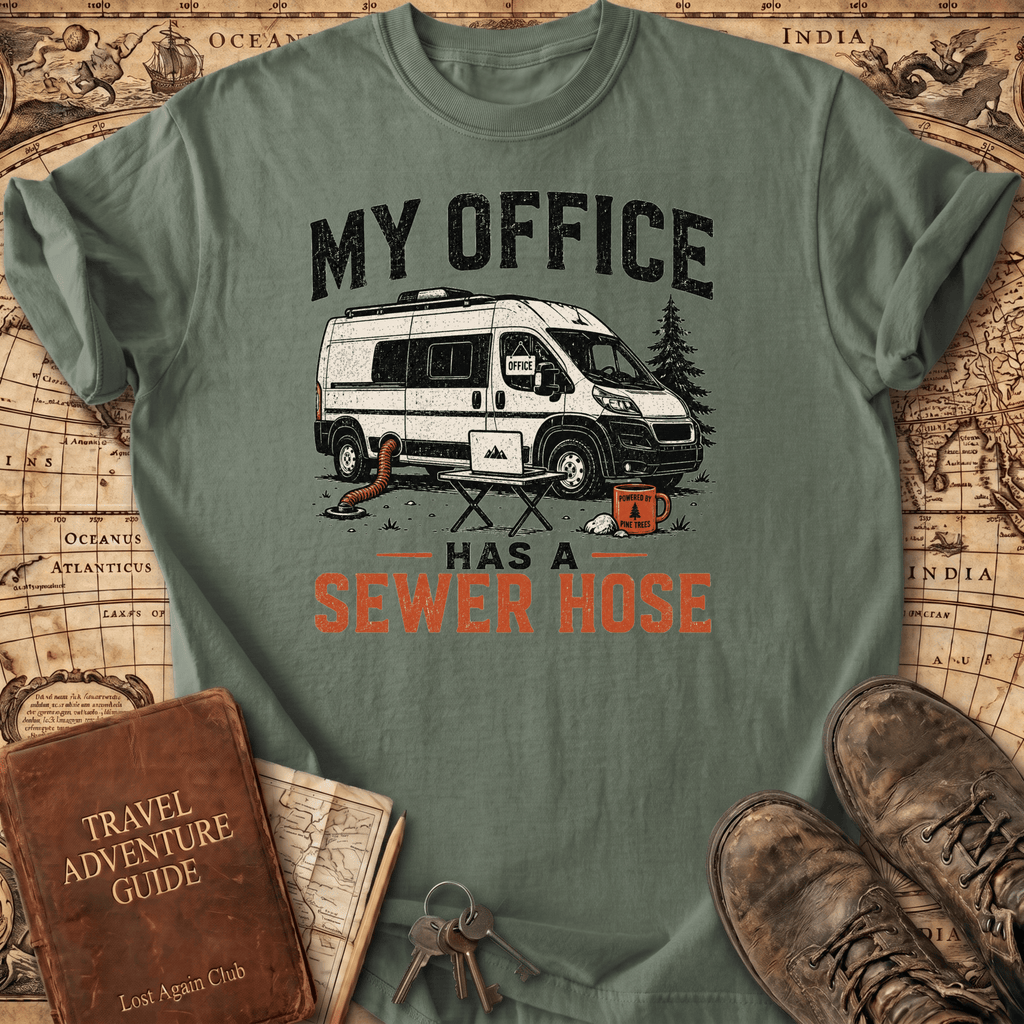 My Office Has a Sewer Hose - T-Shirt
