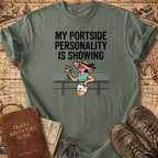 My Portside Personality Is Showing T-Shirt