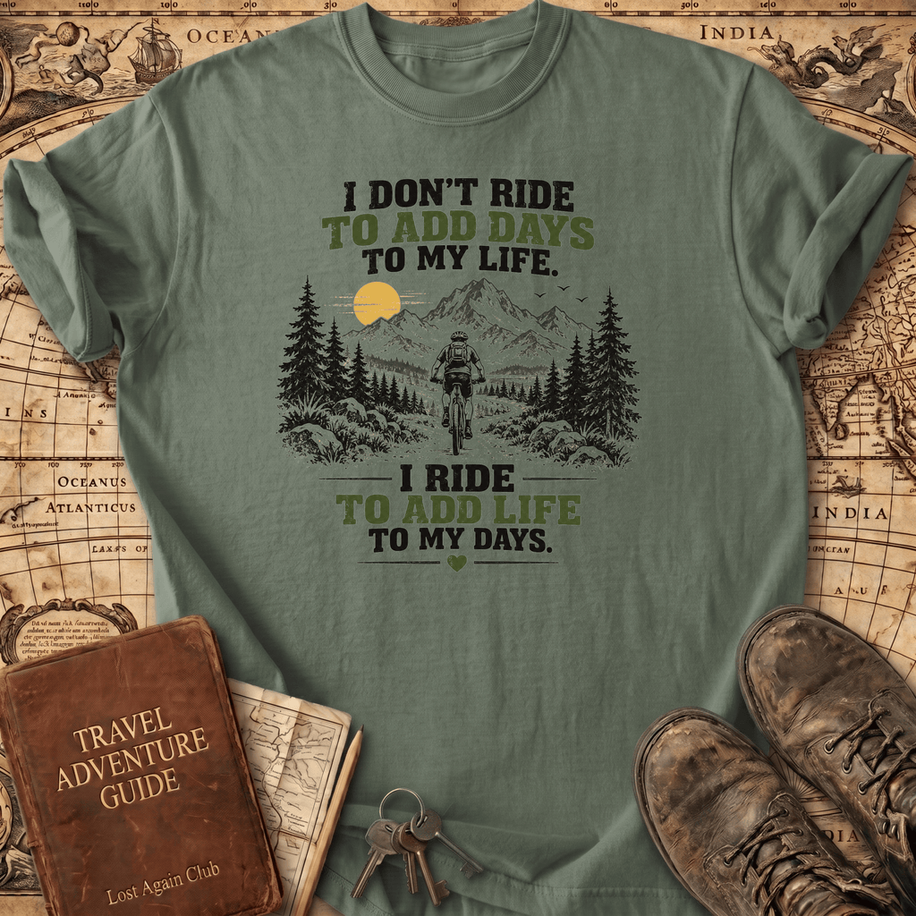 I Don't Ride To Add Days To My Life - Bike - T-Shirt