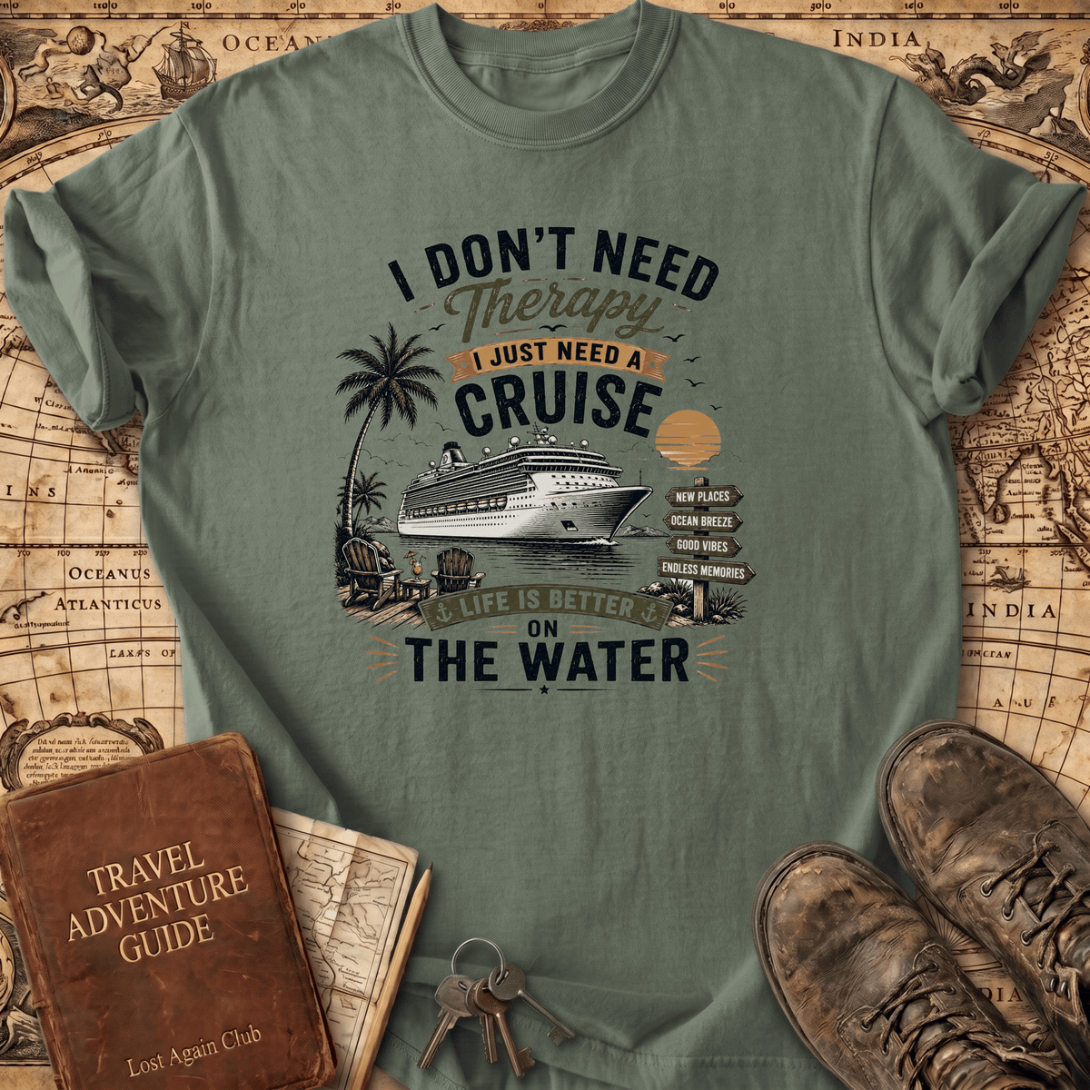 I Don't Need Therapy - Cruise 2 - T-Shirt