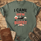 I Came For The View - T-Shirt