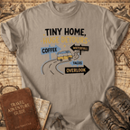 Tiny Home Huge Detours T-Shirt