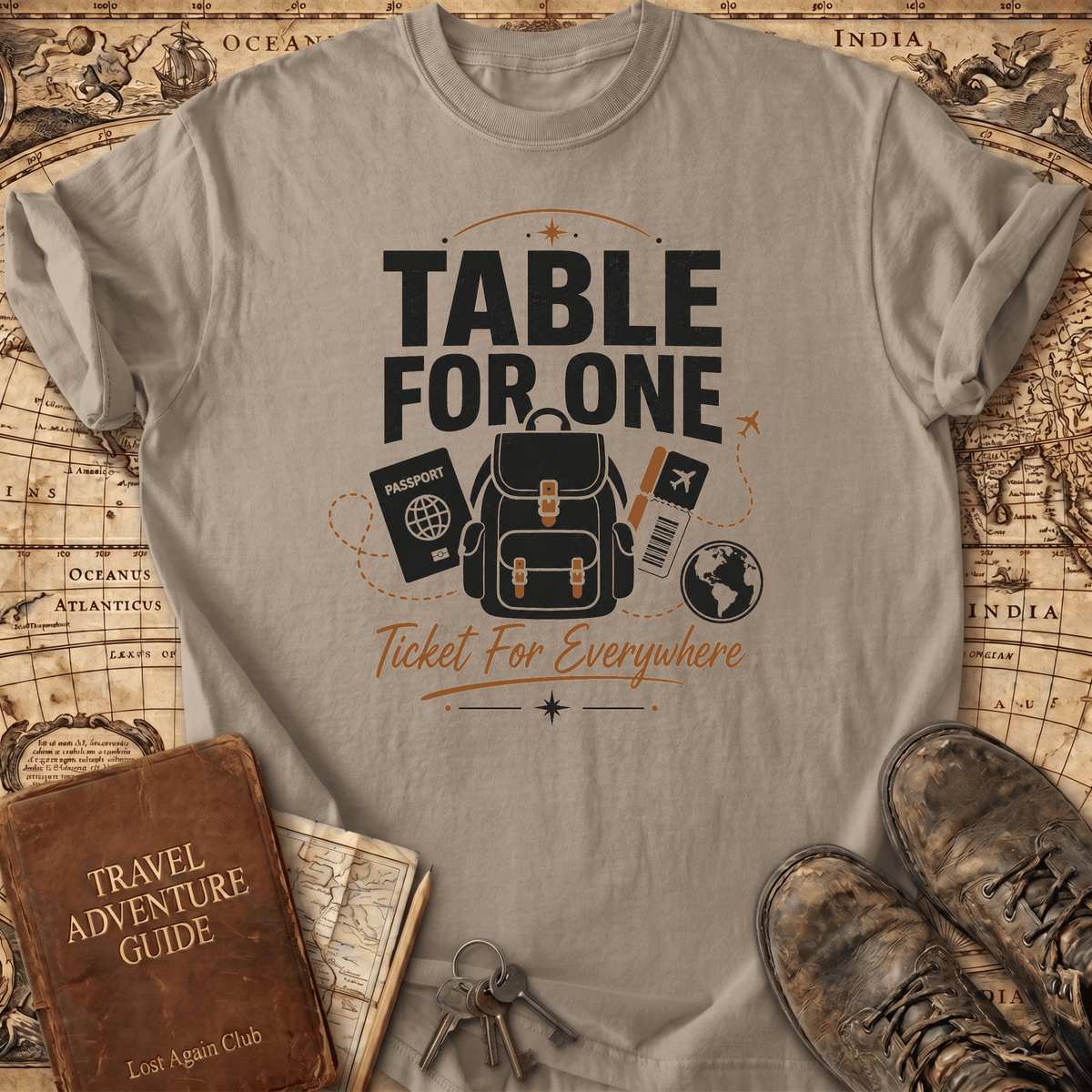 Table For One Ticket For Everywhere - T-Shirt