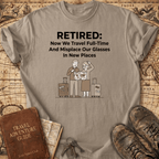 Retired Now We Travel Full-Time T-Shirt