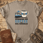 Running On Coffee And Rail Schedules - T-Shirt