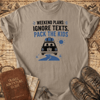 Weekend Plans - T-Shirt