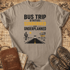 Bus Trip Status - T-Shirt