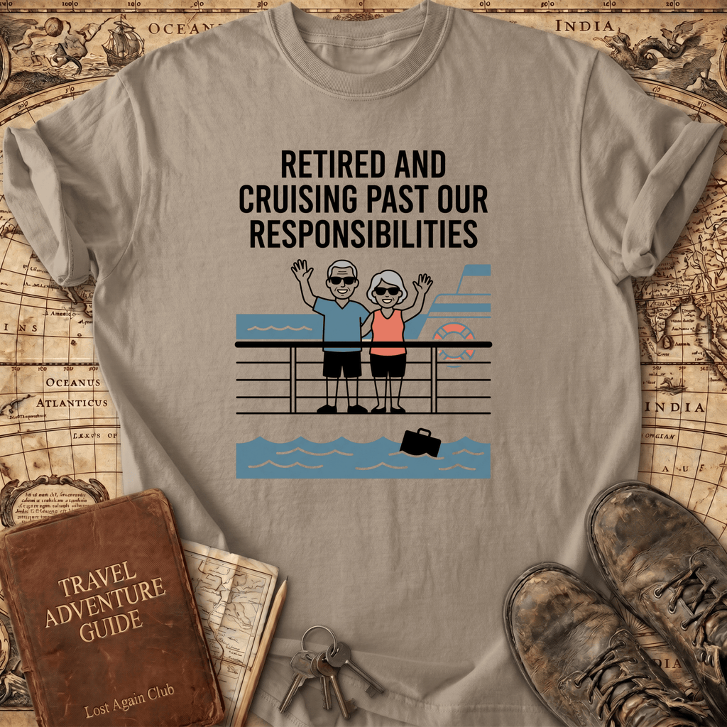 Retired And Cruising Past T-Shirt