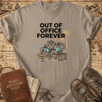 Out Of Office Forever T-Shirt