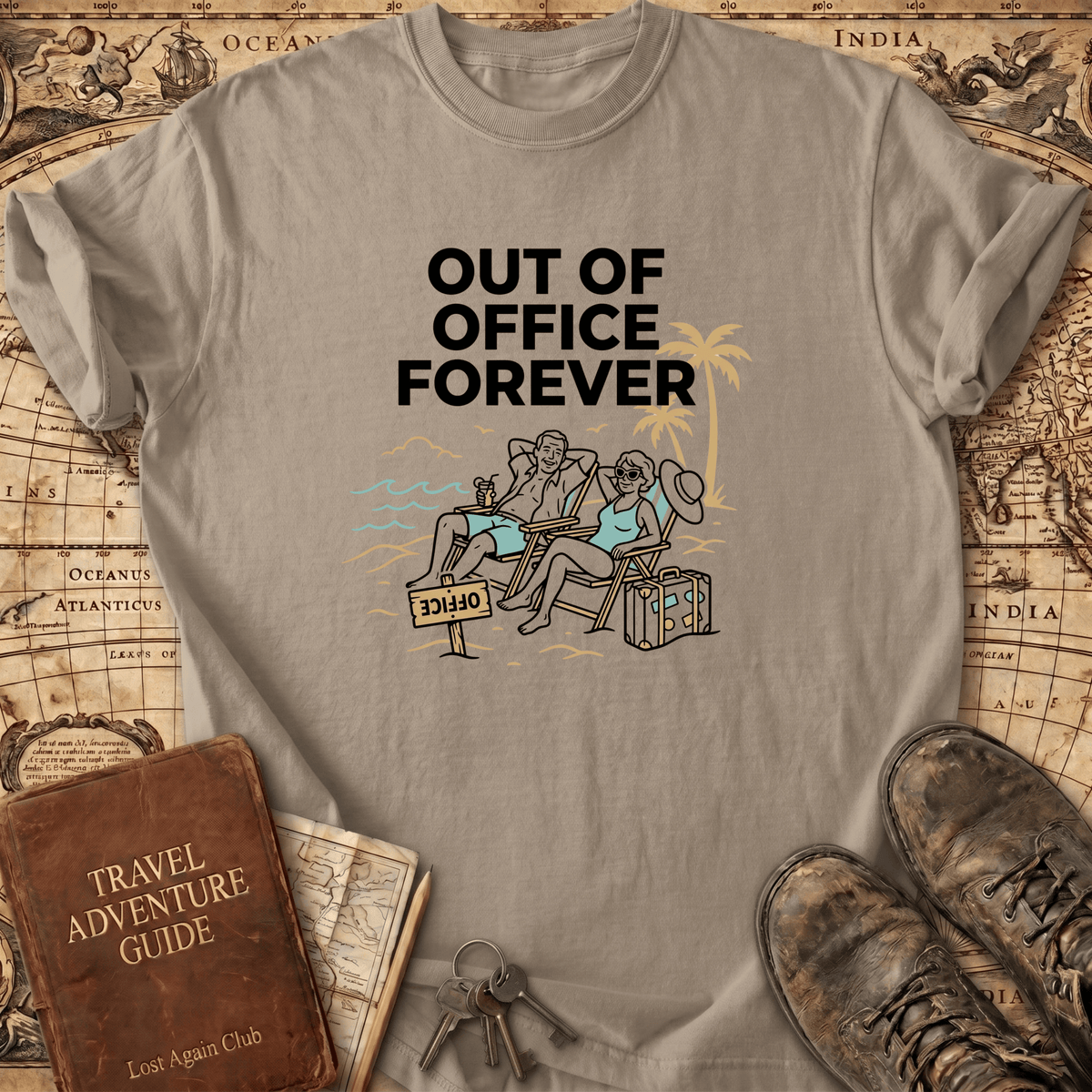 Out Of Office Forever T-Shirt