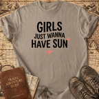 Girls Just Wanna Have Sun T-Shirt