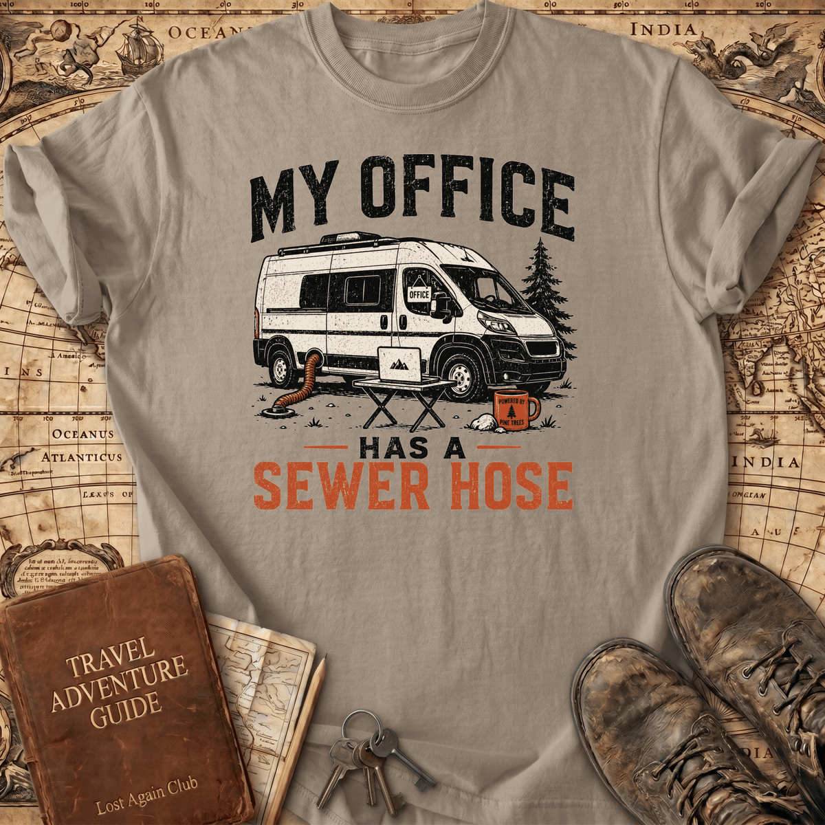My Office Has a Sewer Hose - T-Shirt