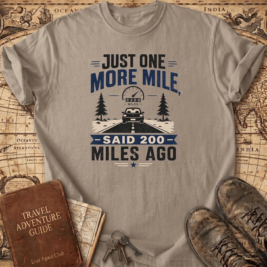 Just One More Mile - T-Shirt