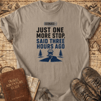 Just One More Stop - T-Shirt