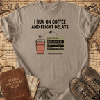 I Run On Coffee And Flight Delays T-Shirt