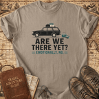 Are We There Yet - T-Shirt