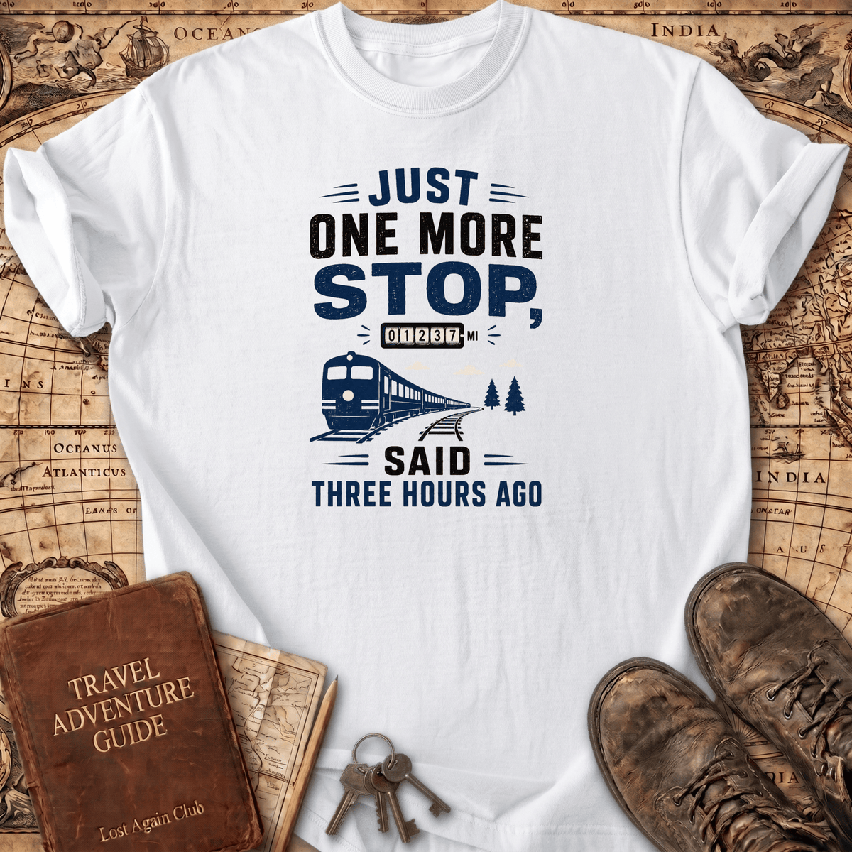 Just One More Stop - T-Shirt