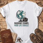 Passport Stamps Poor Life Choices - T-Shirt