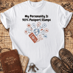 My Personality Is 90% T-Shirt