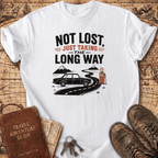 Not Lost Just Taking The Long Way Home - T-Shirt