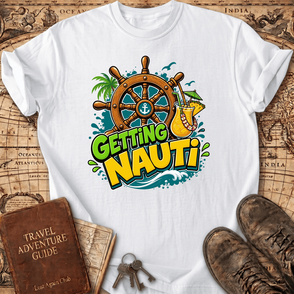 Getting Nauti - T-Shirt