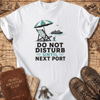 Do Not Disturb - T-Shirt