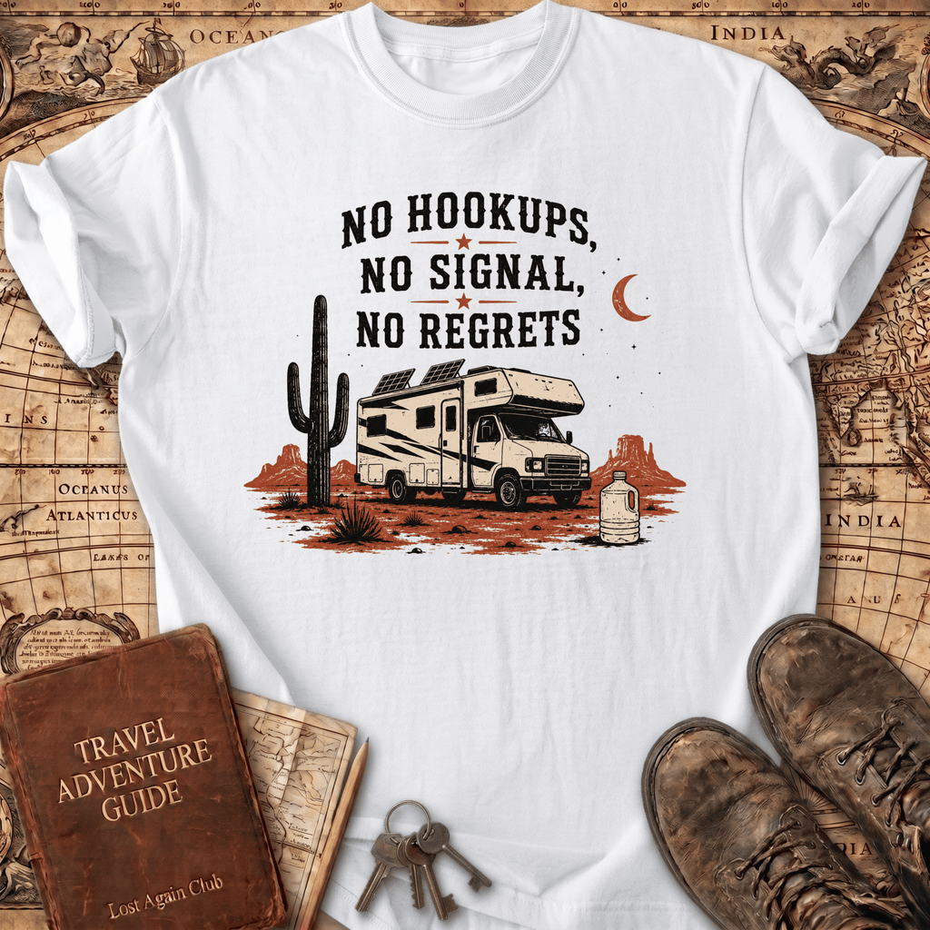 No Hookups No Signal No Regrets - T-Shirt