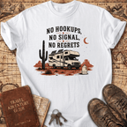 No Hookups No Signal No Regrets - T-Shirt