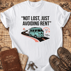 Not Lost Just Avoiding Rent T-Shirt