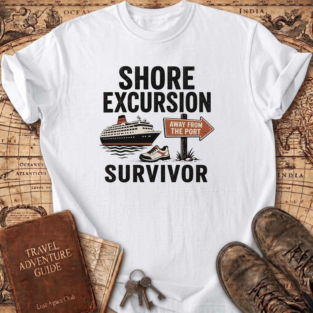 Shore Excursion Survivor - T-Shirt