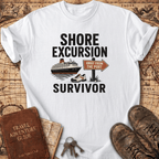 Shore Excursion Survivor - T-Shirt