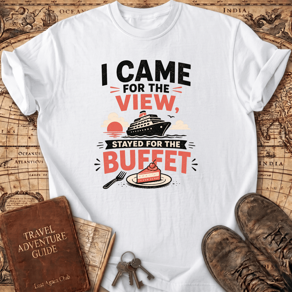 I Came For The View - T-Shirt
