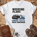 Weekend Plans - T-Shirt
