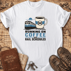 Running On Coffee And Rail Schedules - T-Shirt