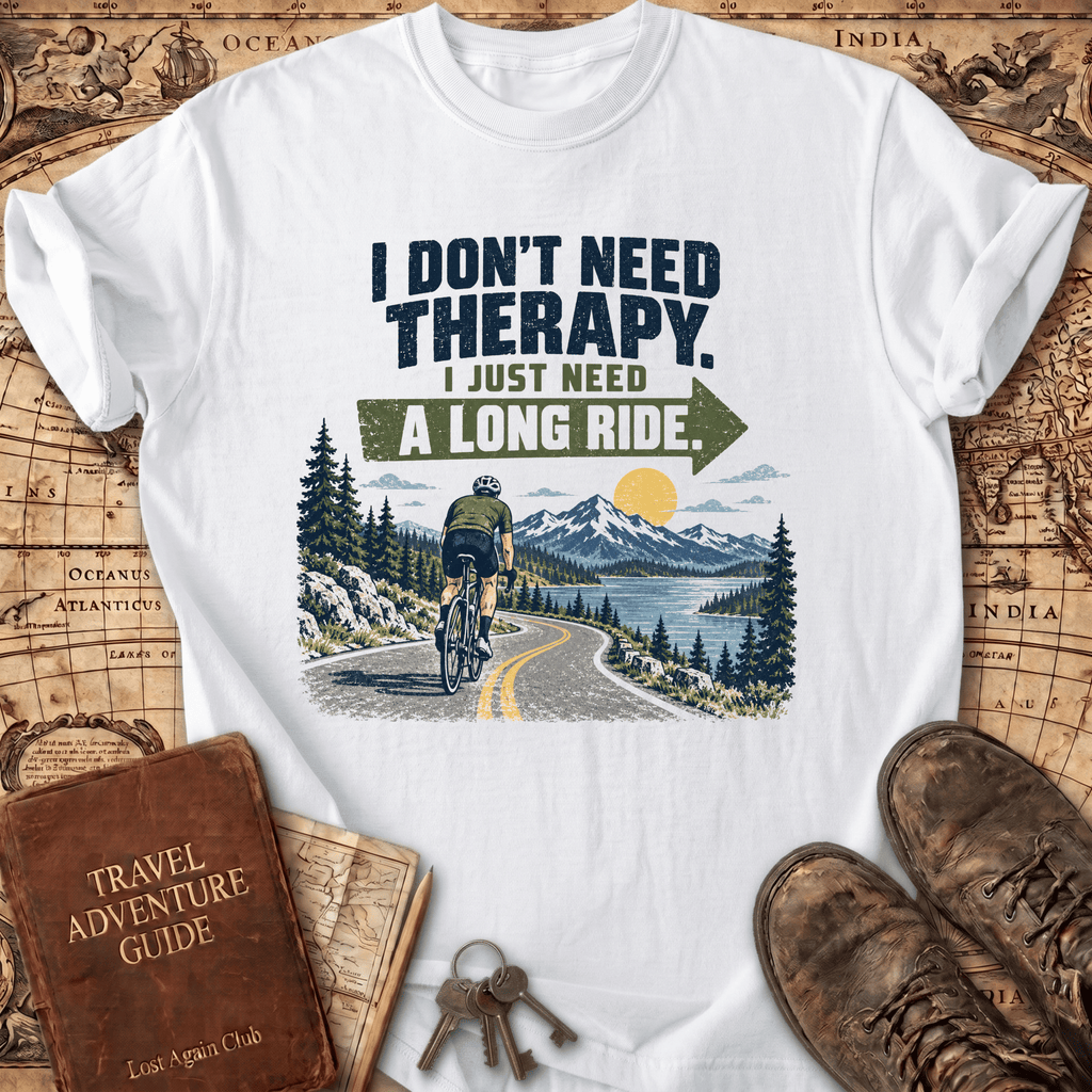 I Don't Need Therapy - Bike - T-Shirt