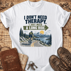 I Don't Need Therapy - Bike - T-Shirt