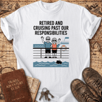 Retired And Cruising Past T-Shirt