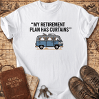 My Retirement Plan T-Shirt