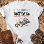 Retired Professionally Doing Nothing T-Shirt