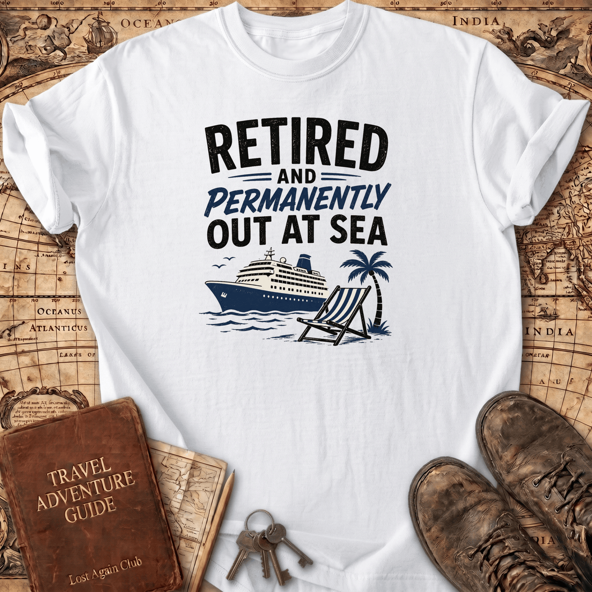 Retired And Permanently Out At Sea - T-Shirt